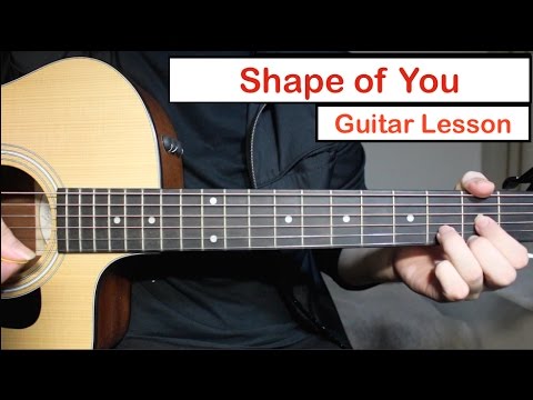 Ed Sheeran – Shape of You | Guitar Lesson (Tutorial) How to play Chords