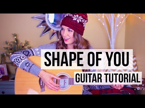 Shape of You – Ed Sheeran // Guitar Tutorial (Chords + Picking)