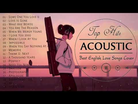 Top English Acoustic Love Songs 2020 – Greatest Hits Ballad Acoustic Guitar Cover Of Popular Songs