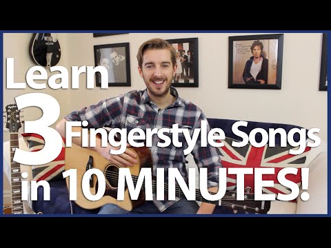 Learn 3 Fingerstyle Songs in 10 MINUTES – Total Beginners Fingerstyle Guitar Lesson