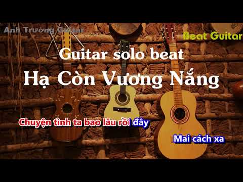 Karaoke Tone Nữ Hạ Còn Vương Nắng – DATKAA Guitar Solo Beat Acoustic | Anh Trường Guitar