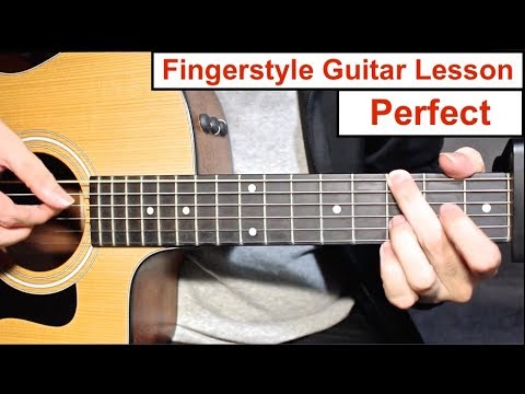 PERFECT – Ed Sheeran | Fingerstyle Guitar Lesson (Tutorial) How to play Fingerstyle